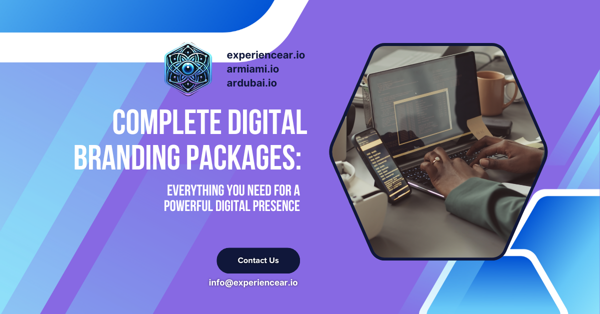 Complete Digital Branding Packages: Everything You Need for a Powerful Digital Presence